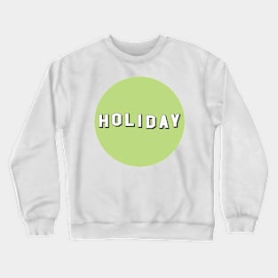 Hollywood Holiday (Green) Crewneck Sweatshirt